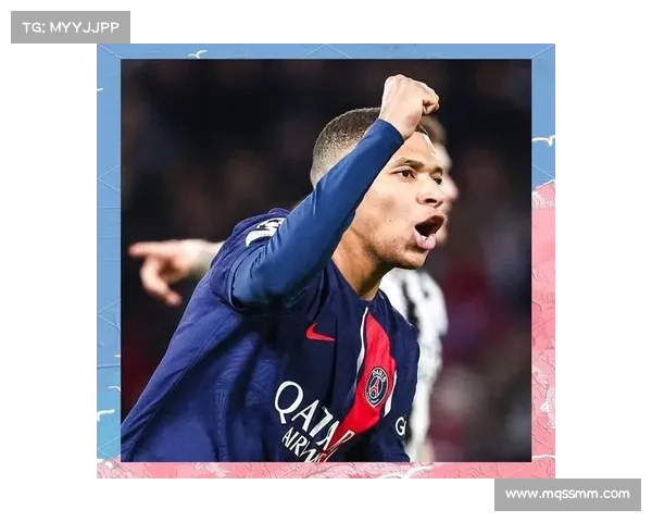 姆巴佩与巴黎的未来愿景：在辉煌与挑战中共谋卓越发展之路